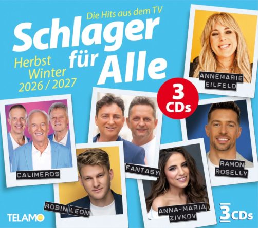 CALIMEROS, ANNEMARIE EILFELD, FANTASY, ROBIN LEON, RAMON ROELLY u.a. <br>Ab 28.08.2026 erhältlich: „Schlager für Alle – Herbst/Winter 2026/2027“!