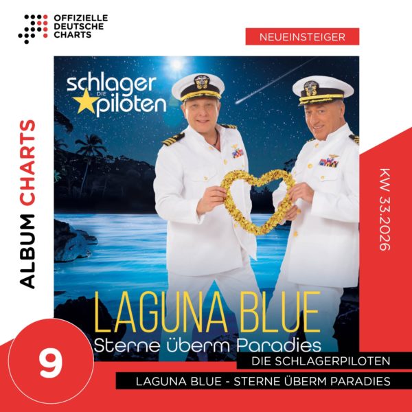 DIE SCHLAGERPILOTEN <br>Mit „Laguna Blue – Sterne überm Paradies“ auf Platz 9 der Offiziellen Deutschen Album Charts! DIE SCHLAGERPILOTEN <br>Mit „Laguna Blue – Sterne überm Paradies“ auf Platz 9 der Offiziellen Deutschen Album Charts!