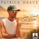 PATRICK GRACE <br>Sein neuer Song heißt „Jeder Schritt ein Wunder“!