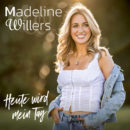 MADELINE WILLERS <br>Vom Wetterbericht zum Gute-Laune-Wettersong: Madeline Willers veröffentlicht „Heute wird mein Tag“!