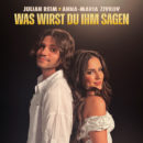JULIAN REIM x ANNA-MARIA ZIVKOV <br>Duett-Titel „Was wirst du ihm sagen“ ab 04.09.2026 erhältlich!