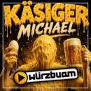 WÜRZBUAM <br>Am 04.09.2026 legen sie ihren nächsten Party-Hit nach: „Käsiger Michael“!