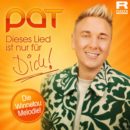 PAT <br>Ab 04.09. verfügbar: „Dieses Lied ist nur für dich (Die Winnetou Melodie! 2026)“! PAT <br>Ab 04.09. verfügbar: „Dieses Lied ist nur für dich (Die Winnetou Melodie! 2026)“!