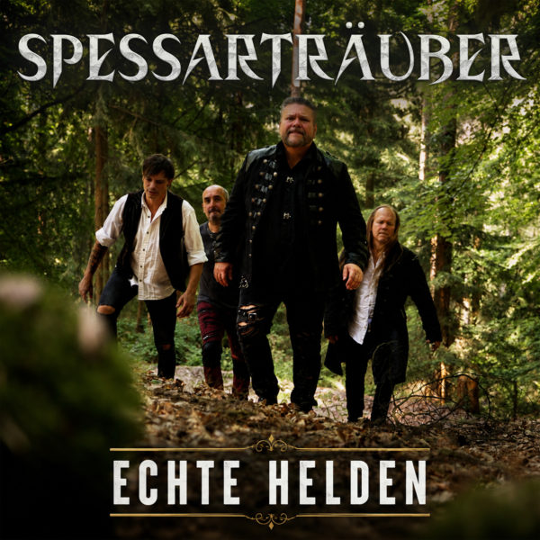 SPESSARTRÄUBER <br>Die Spessarträuber besingen „Echte Helden“! SPESSARTRÄUBER <br>Die Spessarträuber besingen „Echte Helden“!