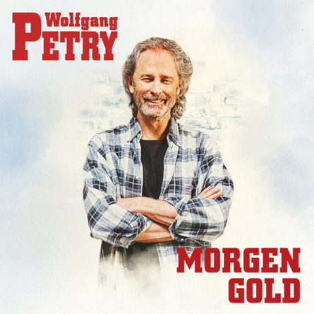 WOLFGANG PETRY <br>Ab 07.08.2026 erhältlich – die neue Single „Morgen Gold“!