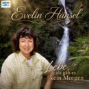 EVLIN HÄNSEL <br>Der Titel „Lebe, als gäb es kein Morgen“ kündigt ihr Album „Hier und Jetzt“ an!