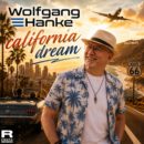WOLFGANG HANKE <br>Er besingt seinen „California Dream“!