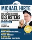 MICHAEL HIRTE <br>Er präsentiert „Die größten Hits des Ostens“! Mit Uta Bresan und – mit großem Orchester!