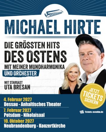 MICHAEL HIRTE <br>Er präsentiert „Die größten Hits des Ostens“! Mit Uta Bresan und – mit großem Orchester!