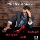 PHILIPP KAISER <br>Sein neuer Song „Die Waffen der Frauen“ ist eine packende Fusion aus modernem Schlager und leidenschaftlichem Tango!