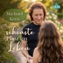 MICHAEL KERN <br>Sein Song „Der schönste Platz im Leben“ beschreibt, wie wichtig ein geliebter Mensch sein kann!