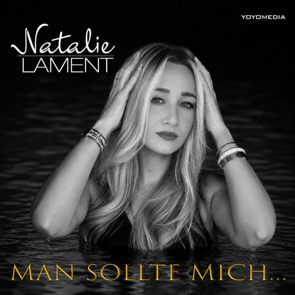 NATALIE LAMENT <br>Ultra starker Song „Man sollte mich …“ ab 28.08.2026 erhältlich! NATALIE LAMENT <br>Ultra starker Song „Man sollte mich …“ ab 28.08.2026 erhältlich!