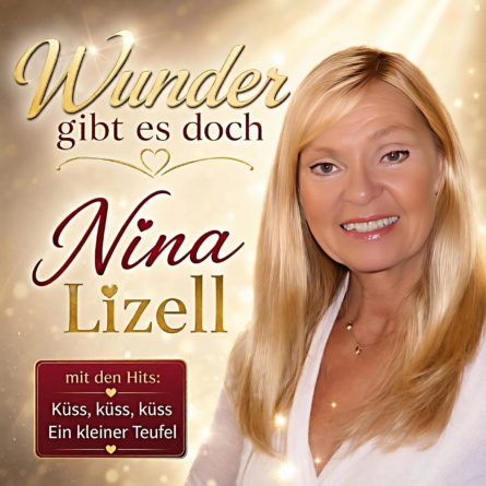 NINA LIZELL <br>„Wunder gibt es doch“: Am 28.08.2026 erscheint ein ‚Download Audio Album‘ mit 7 Tracks!