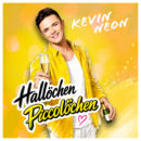 KEVIN NEON <br>Sein neuer Song „Hallöchen Piccolöchen“ erscheint auf seinem eigenen Label „Neonproduktion“!