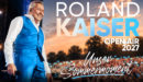 ROLAND KAISER <br>Ansturm auf Roland Kaiser – ‚Unser Sommermoment‘ -Tickets!