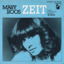 MARY ROOS <br>SIE hat die ‚Deutsche Originalaufnahme‘ des Top-Hit „Words“ gesungen: „Zeit“!