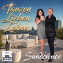 SUNDOWNDER <br>Mit „Tanzen Lieben Leben“ feiern sie die Liebe und das Leben!
