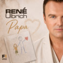 RENÉ ULBRICH <br>Am 04.09.2026 erscheint einer der wohl bewegendsten Titel seiner bisherigen Laufbahn: „Papa“! RENÉ ULBRICH <br>Am 04.09.2026 erscheint einer der wohl bewegendsten Titel seiner bisherigen Laufbahn: „Papa“!
