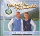 VINCENT & FERNANDO <br>Neue CD „Unter 1.000 Sternen“ und neue DVD „Rund um den Kalterersee“ erschienen!