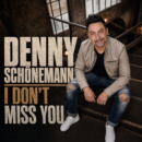 DENNY SCHÖNEMANN <br>„I Don’t Miss You“: Denny Schönemann meldet sich als Sänger zurücl!