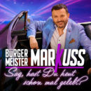 Bürgermeister Markuss <br>Er hat den Titel „Sag, hast du heut schon mal gelebt?“ von REX GILDO gecovert!