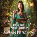 SUSAN EBRAHIMI <br>Am 09.10.2026 erscheint ihr brandneuer Song „Ich bin dein Träume-Erfinder“!