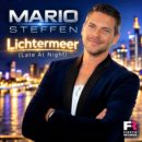 MARIO STEFFEN <br>Am 18.09.2026 geht er mit dem Song „Lichtermeer (Late At Night)“ an den Start!