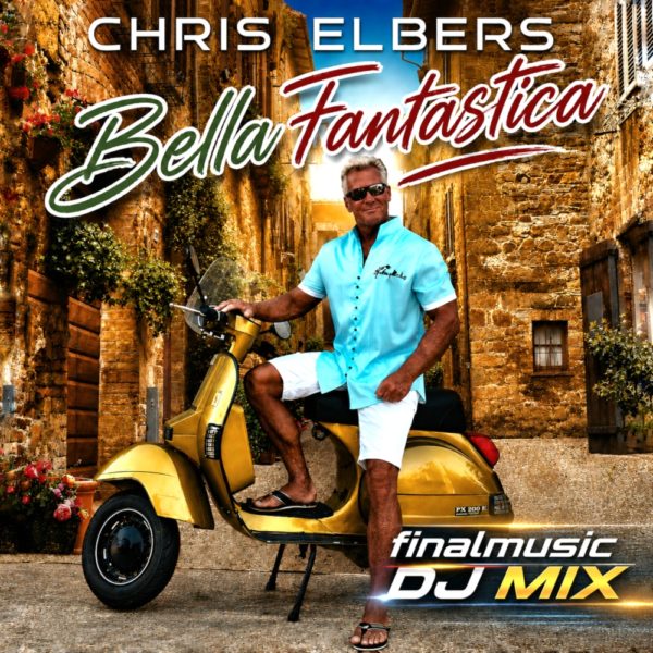 CHRIS ELBERS <br>Ab 25.09.2026 erhältlich: „Bella Fantastica (finalmusic DJ Mix)“! CHRIS ELBERS <br>Ab 25.09.2026 erhältlich: „Bella Fantastica (finalmusic DJ Mix)“!