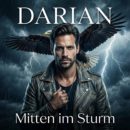 DARIAN <br>Mit „Mitten im Sturm“ präsentiert er eine hammermäßige Schlagerpop-Ballade!