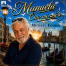 MICHAEL EGERER <br>“Manuela ciao mi amore“ ODER Große Gefühle, weiße Rosen und die Hoffnung auf ein Wiedersehen!