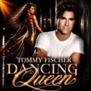 TOMMY FISCHER <br>Am 18.09.2026 erscheint sein neuer Titel „Dancing Queen“!