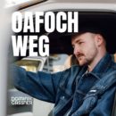 DOMINIK GASSNER <br>Er will „Oafoch weg“!