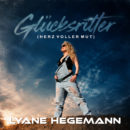 LYANE HEGEMANN <br>Ihr neues Album „Glücksritter (Herz voller Mut)“ liegt vor!