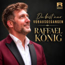RAFFAEL KÖNIG <br>„Du bist nur vorausgegangen“ ODER Wenn aus Abschied Erinnerung wird und Liebe bleibt!