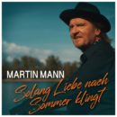 MARTIN MANN <br>„So lang Liebe nach Sommer klingt“: Martin Mann dreht nochmal voll auf!
