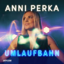 ANNI PERKA <br>Sie schießt einen weiteren Song in die „Umlaufbahn“!