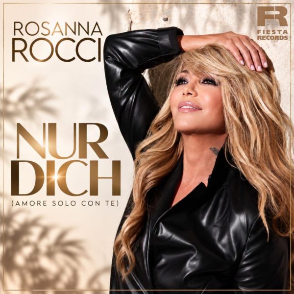 ROSANNA ROCCI <br>Rosanna Rocci kündigt neuen Titel an: „Nur Dich (Amore solo con te)“!