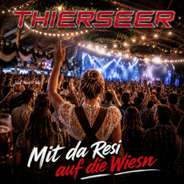 THIERSEER <br>Aus „One To Make Her Happy“ (von MARQUE) haben sie keck „Mit da Resi auf die Wiesn“ gemacht!