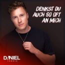 DANIEL SOMMER <br>„Denkst du auch so oft an mich“, fragt Daniel Sommer selbstbewusst!