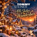 TOMMY STEINER <br>Weihnachtssong „Alle Jahre wunderbar“ ab 16.10.2026 erhältlich!