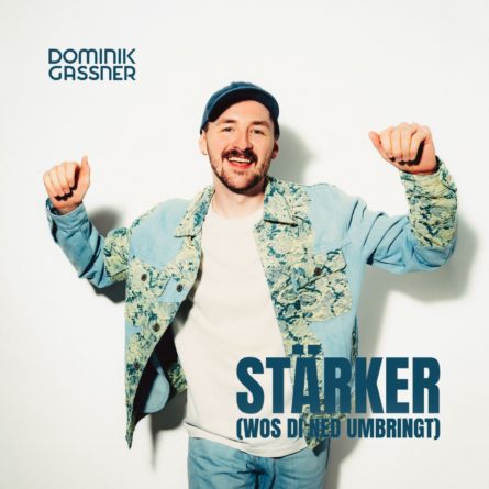 DOMINIK GASSNER <br>„Stärker (Wos di ned umbringt)“: Dominik Gassner Kelly Clarkson’s „Stronger“ auf Österreichisch!