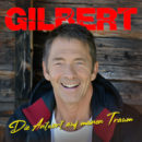GILBERT <br>Seit 23.10. erhältlich: „Die Antwort auf meinen Traum (2026)“!