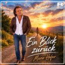 MARIO HOFER <br>„Ein Blick zurück“ – Die neue Single von Mario Hofer!