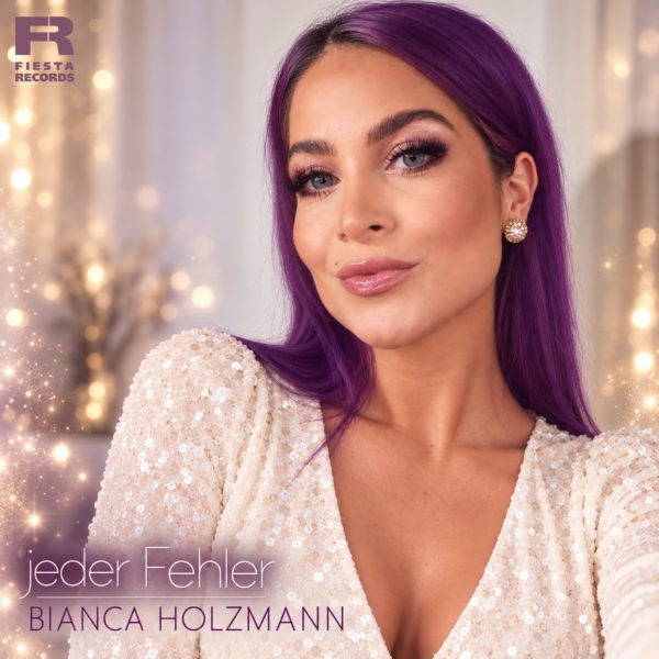BIANCA HOLZMANN <br>Ab 30.10.2026 mit dem Titel „Jeder Fehler“ am Start!