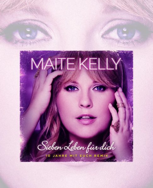 MAITE KELLY <br>„Sieben Leben für dich“ ab 16.10.2026 als „10 Jahre mit euch Remix“ erhältlich!