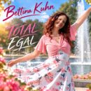 BETTINA KUHN <br>„Total egal“ – ein lebensfroher Song über Selbstbestimmung, Freiheit und Mut!