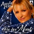 ARIANE PERL <br>Ihr neuer Song „Wie der Mond“ vereint Romantik und pure Energie!